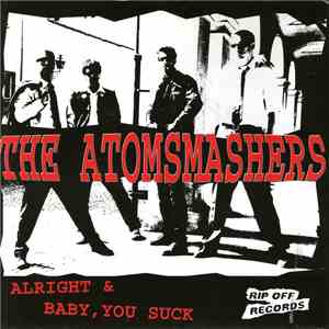The Atomsmashers - Alright / Baby, You Suck album