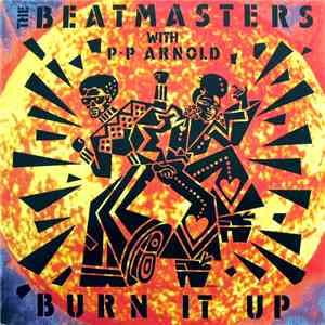 The Beatmasters With P◦P Arnold - Burn It Up album