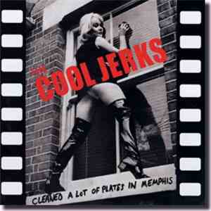 The Cool Jerks - Cleaned A Lot Of Plates In Memphis album