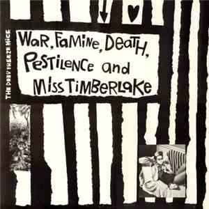 The Deep Freeze Mice - War, Famine, Death, Pestilence And Miss Timberlake album