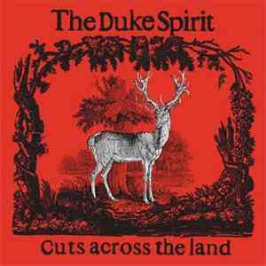 The Duke Spirit - Cuts Across The Land album