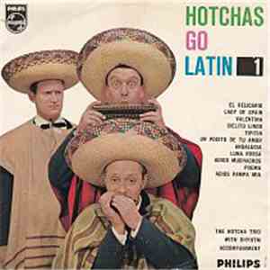 The Hotcha Trio With Rhythm Accompaniment - Hotchas Go Latin 1 album