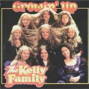 The Kelly Family - Growin' Up album
