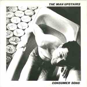The Man Upstairs - Consumer Song album