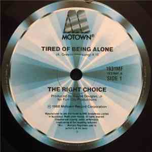 The Right Choice - Tired Of Being Alone album