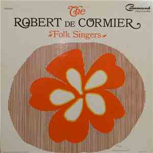 The Robert De Cormier Folk Singers, Robert De Cormier - The Robert De Cormier Folk Singers album