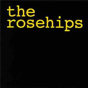 The Rosehips - The Rosehips album