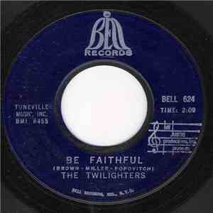 The Twilighters  - Be Faithful album