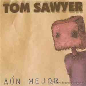 Tom Sawyer - Medellín - Aún Mejor album