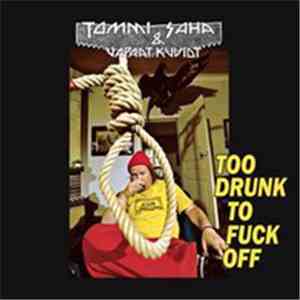 Tommi Saha & Vapaat Kuviot - Too Drunk To Fuck Off album