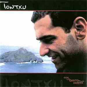 Tontxu - Con Un Canto En Los Dientes album
