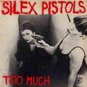 Too Much - Silex Pistols album