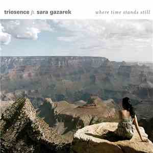 Triosence, Sara Gazarek - Where Time Stands Still album