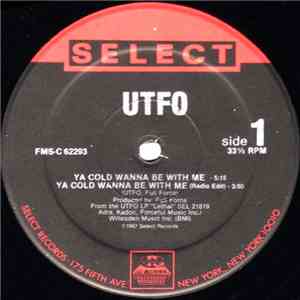 UTFO - Ya Cold Wanna Be With Me album