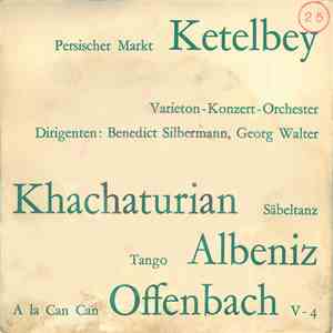 Varieton-Konzert-Orchester, Benedict Silbermann, Georg Walter - Persischer Markt / Säbeltanz / Tango / A La Can Can album