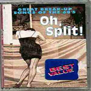 Various - Oh, Split! (Great Break-up Songs of the 60's) album