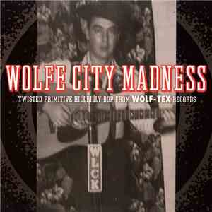 Various - Wolfe City Madness album