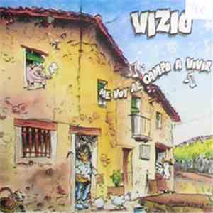 Vizio  - Me Voy Al Campo A Vivir album