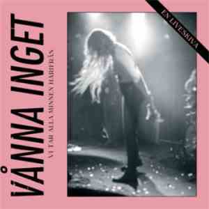Vånna Inget - Vi Tar Alla Minnen Härifrån album