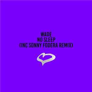 Wade  - No Sleep album
