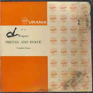 Wagner - Tristan And Isolde (Complete Opera) album