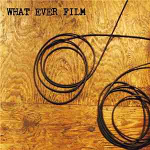 What Ever Film - フミシメテススメ album