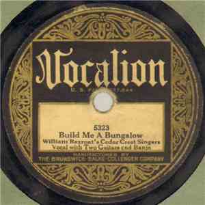 William Rexroat's Cedar Crest Singers / Emry Arthur And William Rexroat - Build Me A Bungalow / I Tickled Her Under The Chin album
