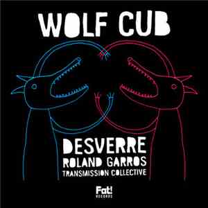 Wolf Cub - Desverre / Roland Garros album