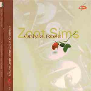 Zoot Sims, Netherlands Metropole Orchestra - Only A Rose album