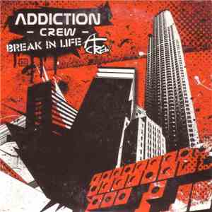 Addiction Crew - Break In Life album