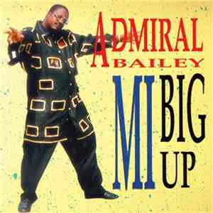 Admiral Bailey - Mi Big Up album