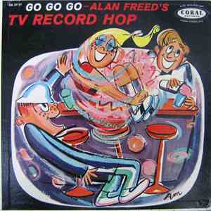 Alan Freed - Go Go Go Alan Freed's T.V. Record Hop album
