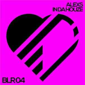 AleXs  - In Da Houze album