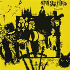 Alien Sex Fiend - Who's Been Sleeping In My Brain album