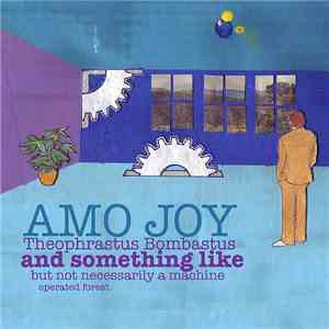 Amo Joy! - Theophrastus Bombastus album