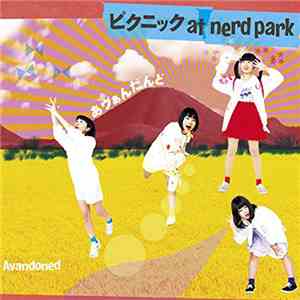 Avandoned = あヴぁんだんど - ピクニック At Nerd Park album