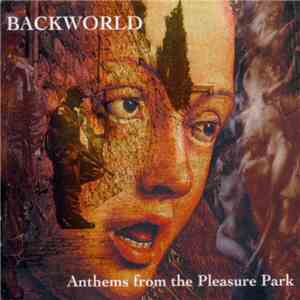 Backworld - Anthems From The Pleasure Park album