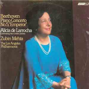 Beethoven, Alicia De Larrocha, Zubin Mehta, The Los Angeles Philharmonic - Piano Concerto No. 5, "Emperor" album