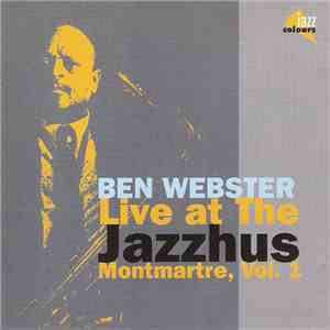 Ben Webster - Live At The Jazzhus Montmartre, Vol. 1 album