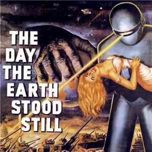 Bernard Herrmann - The Day The Earth Stood Still (Original Motion Picture Soundtrack) album