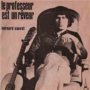 Bernard Sauvat - Le Professeur Est Un Rêveur album