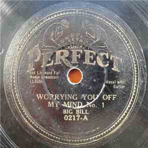 Big Bill Broonzy - Worrying You Off My Mind album