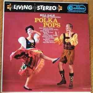 Bill Gale And His Orchestra - Polka Pops album