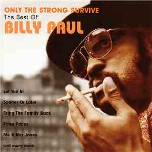 Billy Paul - Only The Strong Survive (The Best Of Billy Paul) album