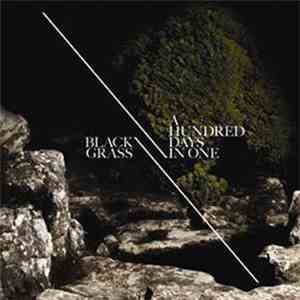 Black Grass - A Hundred Days In One album