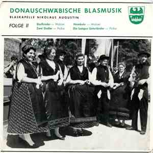 Blaskapelle Nikolaus Augustin - Donauschwäbische Blasmusik, Folge II album