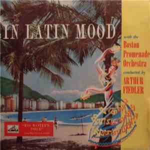 Boston Promenade Orchestra Conducted By Arthur Fiedler - In Latin Mood album