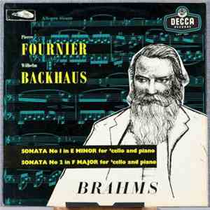 Brahms - Pierre Fournier, Wilhelm Backhaus - Sonatas For 'Cello And Piano album