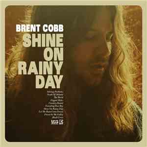 Brent Cobb - Shine On Rainy Day album