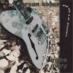 Bryan Cohen And The A.M. Disasters - Gone Awry album